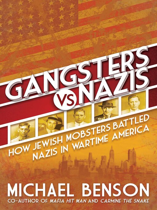 Title details for Gangsters vs. Nazis by Michael Benson - Wait list